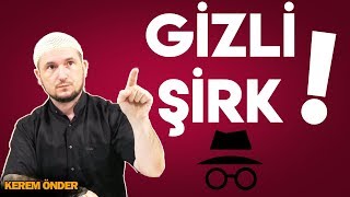 GİZLİ ŞİRK! / Kerem Önder