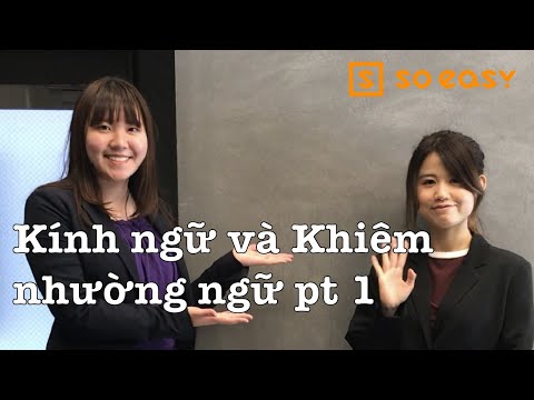 Kính ngữ và Khiêm nhường ngữ p1