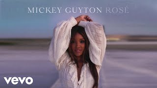 Mickey Guyton - Rosé (Official Audio)