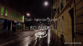 Tual - Aylardan Kasım - 8D Müzik (Kulaklıkla Dinleyin)