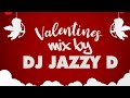 Dj Jazzy D Valentines Soul mix 2024