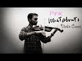 Pink - What About Us (Violin Instrumental Cover)