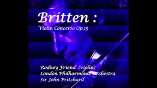 Britten Violin Concerto 2nd Mvt Vivace, Cadenza - Rodney Friend (Violin)