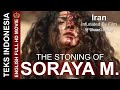 The Stoning Of Soraya M. | English Full HD Movie Indonesian Subtitle