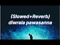 Diwrala Pawasanna(Slowed+Reverb)-CENTIGRADZ