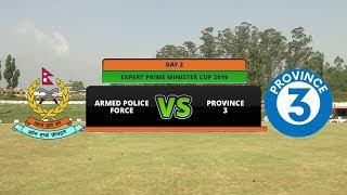 EXPERT PRIME MINISTER CUP 2076 || ARMED POLICE FORCE (APF) Vs PROVINCE NO.3 || AP1HD || 1ST INNNING