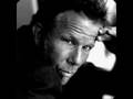 Tom Waits - You Can Never Hold Back Spring
