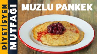 MUZLU VE SAĞLIKLI UNSUZ PANKEK TARİFİ | Diyetisyen Mutfağı