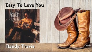 Watch Randy Travis Easy To Love You video