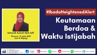 #5 Keutamaan Berdoa & Waktu Istijabah