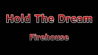 Watch Firehouse Hold The Dream video