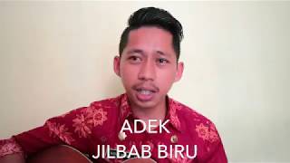 ADEK JILBAB BIRU (cover) DJOHAR REDJEB