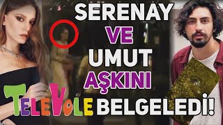 Serenay Sarıkaya ve Umut Evirgen aşkı ilk kez Televole tarafından görüntülendi! 