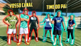 VOSSO CANAL CONTRA O TIME DO PAI DA LETICIA!!