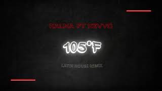 Kevvo - 105F Kalma Latin House Remix