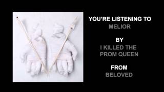 Watch I Killed The Prom Queen Melior video