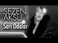 Sezen Aksu - Sarı Odalar (Official Video)