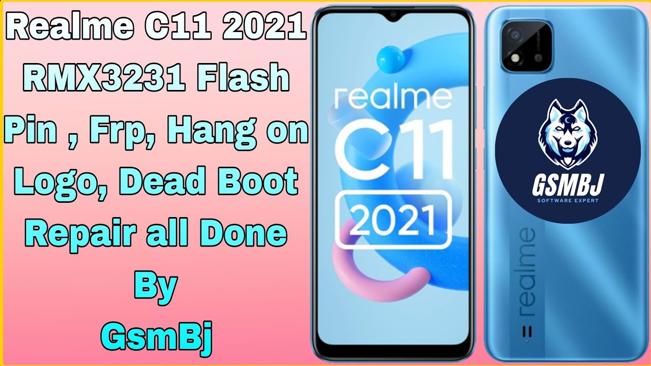 Realme C11 2021 RMX3231 Flash Pin , Frp, Hang on Logo, Realme C11 2021 RMX3231 Flash Pin , Frp, Hang on Logo,