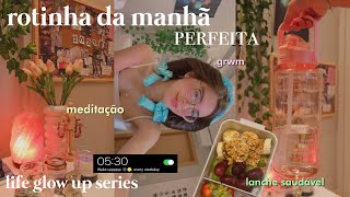 Minha rotina da manhã perfeita| 5AM* 🥞  that girl era| Life glow up series ep.2|