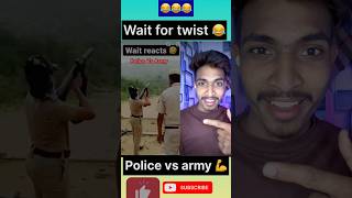 Police 🆚 army wait for twins  😂😂 #army #shorts #funny #short #shortsfeed #viral 