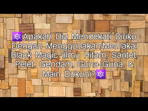 Pick A Deck (Pilih Kartu), 🔯APAKAH DIA MENDEKATIKU DENGAN MENGGUNAKAN BLACK MAGIC?🔯 (TIMELESS)