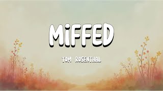 Tom Rosenthal Miffed Lyric Video Indie Folk Ballad