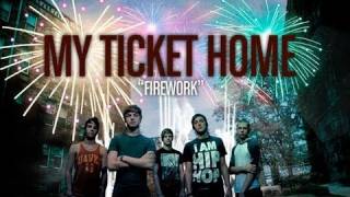 Watch My Ticket Home Firework video