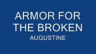 Watch Armor For The Broken Augustine video
