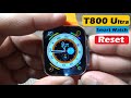 How to Hard Reset/Factory Reset T800 Ultra Smart Watch #t800ultrasmartwatch