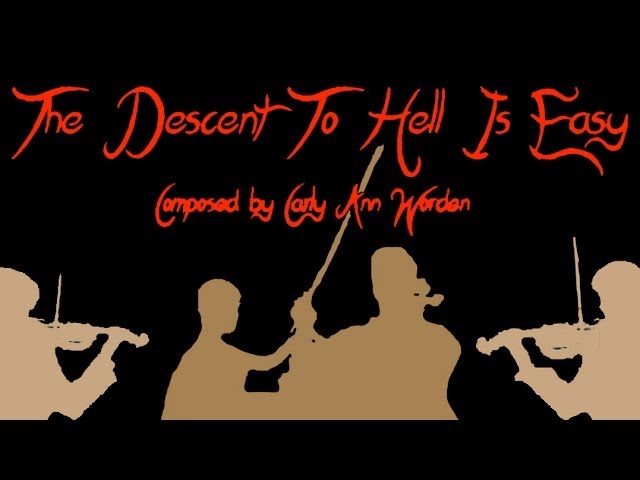 "The Descent to Hell is Easy" for Piano Quartet
