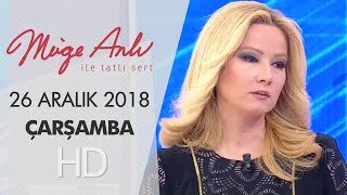 Müge Anlı ile Tatlı Sert 26 Aralık 2018 | Çarşamba