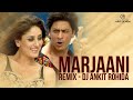 Marjaani Remix | DJ Ankit Rohida | Shahrukh Khan | Kareena Kapoor | Billu |