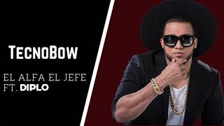 El Alfa El Jefe Ft Diplo Tecnobow Audio Oficial El Alfa El Jefe Ft Diplo Tecnobow Audio Oficial