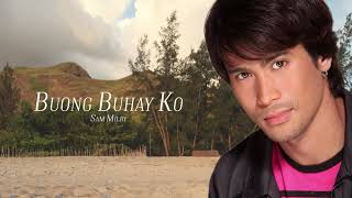 Watch Sam Milby Buong Buhay Ko video