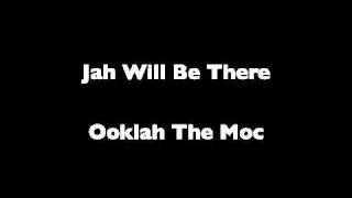 Watch Ooklah The Moc Jah Will Be There video