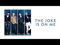 The Joke Is On Me Video preview