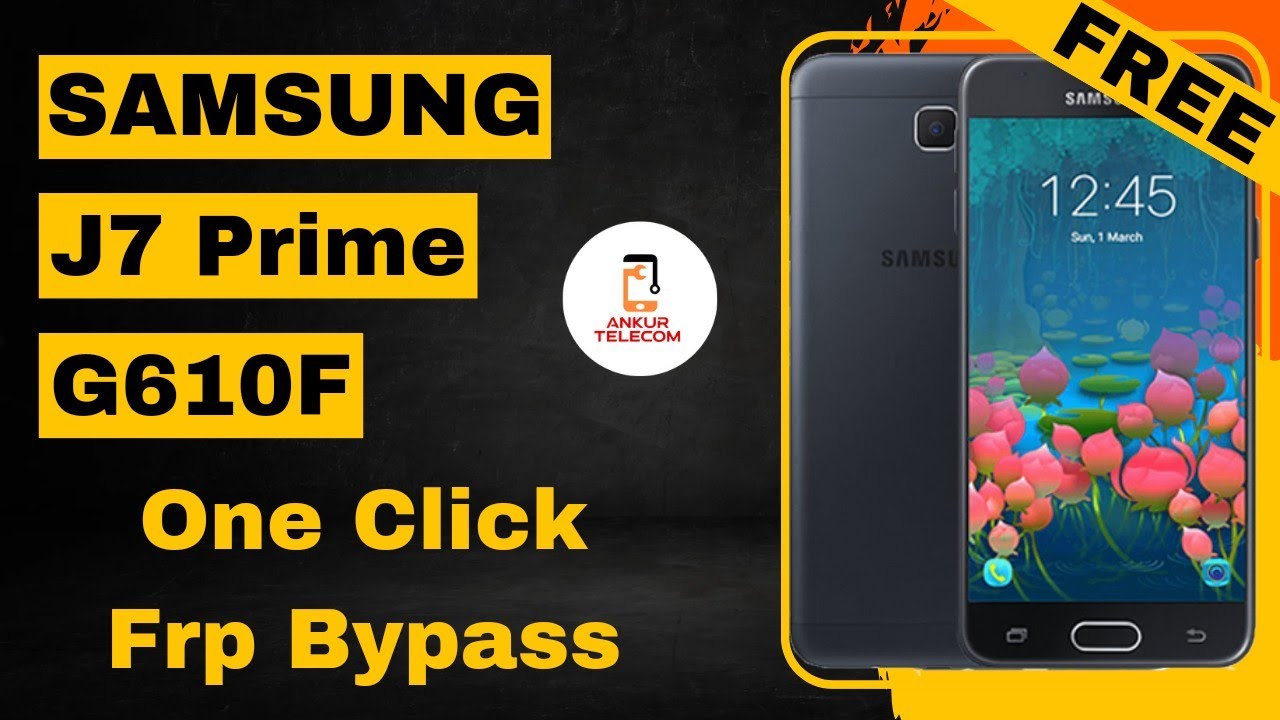 J7 Prime SM G610F FRP Bypass 100% One Click Unlock J7 Prime SM G610F FRP Bypass 100% One Click Unlock