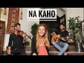 Na Kaho (Cover) Aaroh | Momina Mustehsan | Leo Twins