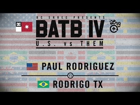 Paul Rodriguez Vs Rodrigo TX: BATB4 - Round 2