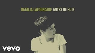 Video Antes de Huir Natalia Lafourcade