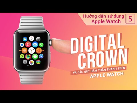 Hướng dẫn sử dụng các nút trên Apple Watch I Hướng dẫn sử dụng Apple Watch #5