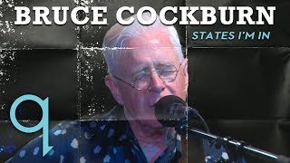 Watch Bruce Cockburn States Im In video