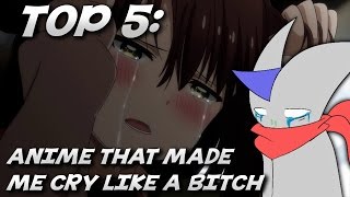 Top 5: Anime That Made Me Cry like a Bitch
