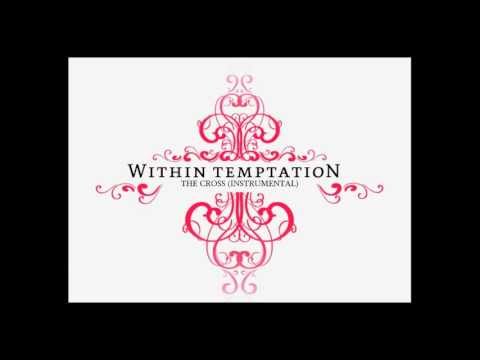 Within Temptation - The Cross (Instrumental)