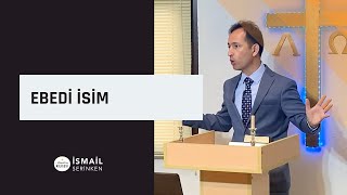 Ebedi İsim - İsmail Serinken