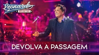 Watch Leonardo Devolva A Passagem video