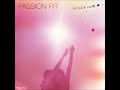 Passion Pit ~ It's Not My Fault, I'm Happy (Gossamer)