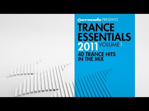 Armada Presents: Trance Essentials 2011 Vol. 1 - Out Now!