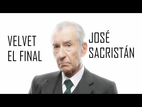 VELVET | EL FINAL | JOSÉ SACRISTÁN :