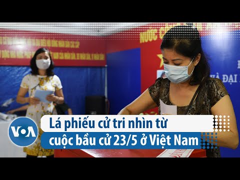 Lá phiếu cử tri nhìn từ cuộc bầu cử 23/5 ở Việt Nam (VOA)
